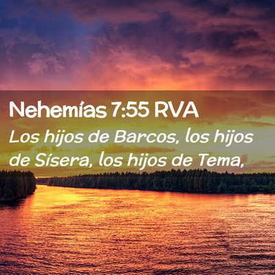 Picture 02 - Nehemías 7:55 RVA - Los hijos de Barcos, los hijos de Sísera, los - Bible Verse Picture