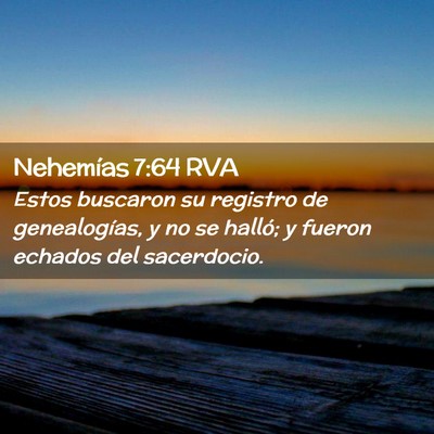 Picture 02 - Nehemías 7:64 RVA - Estos buscaron su registro de genealogías, y no - Bible Verse Picture