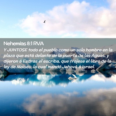 Picture 02 - Nehemías 8:1 RVA - Y JUNTOSE todo el pueblo como un solo hombre en - Bible Verse Picture