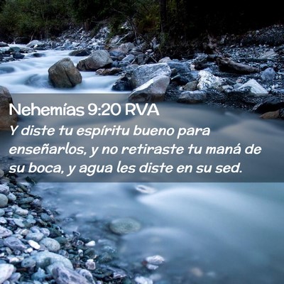 Picture 02 - Nehemías 9:20 RVA - Y diste tu espíritu bueno para enseñarlos, y no - Bible Verse Picture