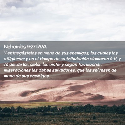 Picture 02 - Nehemías 9:27 RVA - Y entregástelos en mano de sus enemigos, los - Bible Verse Picture