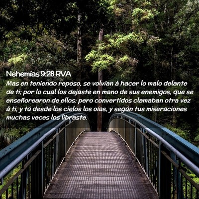 Picture 02 - Nehemías 9:28 RVA - Mas en teniendo reposo, se volvían á hacer lo - Bible Verse Picture