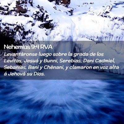 Picture 02 - Nehemías 9:4 RVA - Levantáronse luego sobre la grada de los - Bible Verse Picture