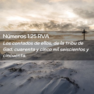 Picture 02 - Números 1:25 RVA - Los contados de ellos, de la tribu de Gad, - Bible Verse Picture