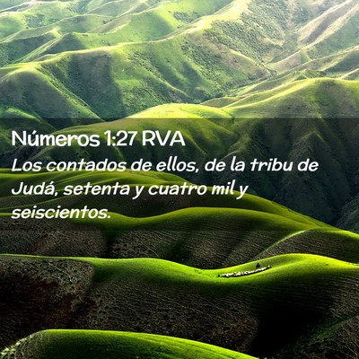 Picture 02 - Números 1:27 RVA - Los contados de ellos, de la tribu de Judá, - Bible Verse Picture