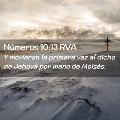 Picture 02 - Números 10:13 RVA - Y movieron la primera vez al dicho de Jehová por - Bible Verse Picture
