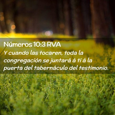 Picture 02 - Números 10:3 RVA - Y cuando las tocaren, toda la congregación se - Bible Verse Picture