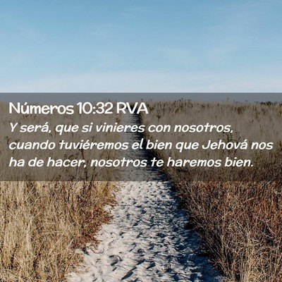 Picture 02 - Números 10:32 RVA - Y será, que si vinieres con nosotros, cuando - Bible Verse Picture