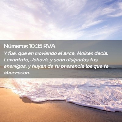 Picture 02 - Números 10:35 RVA - Y fué, que en moviendo el arca, Moisés decía: - Bible Verse Picture
