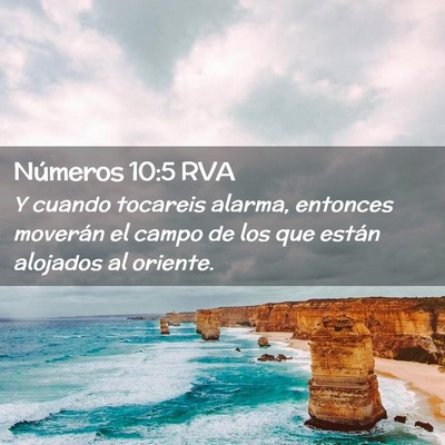 Picture 02 - Números 10:5 RVA - Y cuando tocareis alarma, entonces moverán el - Bible Verse Picture