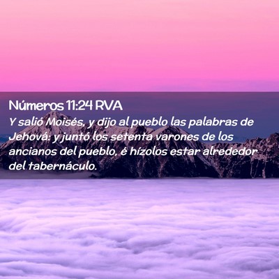 Picture 02 - Números 11:24 RVA - Y salió Moisés, y dijo al pueblo las palabras - Bible Verse Picture