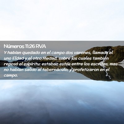 Picture 02 - Números 11:26 RVA - Y habían quedado en el campo dos varones, - Bible Verse Picture
