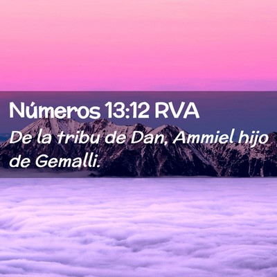 Picture 02 - Números 13:12 RVA - De la tribu de Dan, Ammiel hijo de - Bible Verse Picture