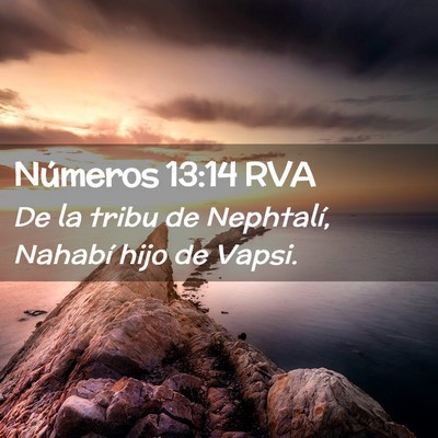 Picture 02 - Números 13:14 RVA - De la tribu de Nephtalí, Nahabí hijo de - Bible Verse Picture