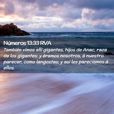 Picture 02 - Números 13:33 RVA - También vimos allí gigantes, hijos de Anac, - Bible Verse Picture