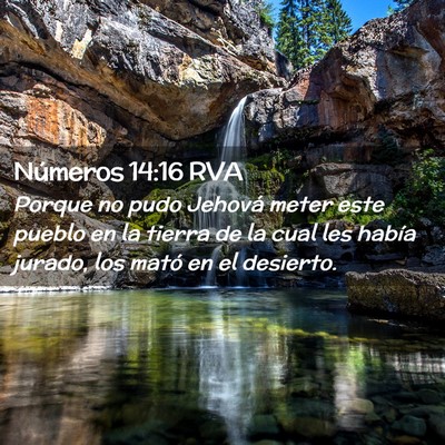 Picture 02 - Números 14:16 RVA - Porque no pudo Jehová meter este pueblo en la - Bible Verse Picture