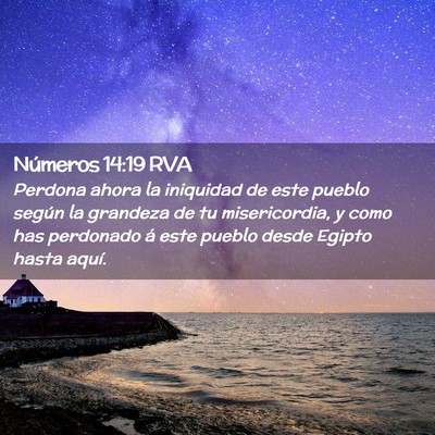 Picture 02 - Números 14:19 RVA - Perdona ahora la iniquidad de este pueblo según - Bible Verse Picture