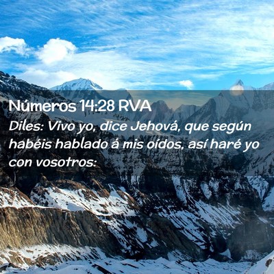 Picture 02 - Números 14:28 RVA - Diles: Vivo yo, dice Jehová, que según habéis - Bible Verse Picture
