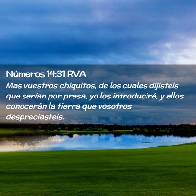 Picture 02 - Números 14:31 RVA - Mas vuestros chiquitos, de los cuales dijisteis - Bible Verse Picture