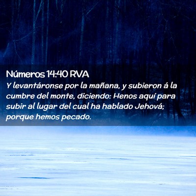 Picture 02 - Números 14:40 RVA - Y levantáronse por la mañana, y subieron á la - Bible Verse Picture