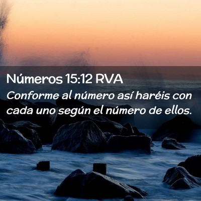 Picture 02 - Números 15:12 RVA - Conforme al número así haréis con cada uno - Bible Verse Picture