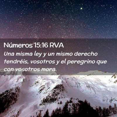 Picture 02 - Números 15:16 RVA - Una misma ley y un mismo derecho tendréis, - Bible Verse Picture