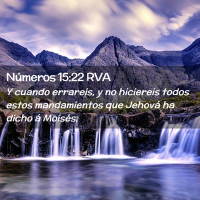 Picture 02 - Números 15:22 RVA - Y cuando errareis, y no hiciereis todos estos - Bible Verse Picture