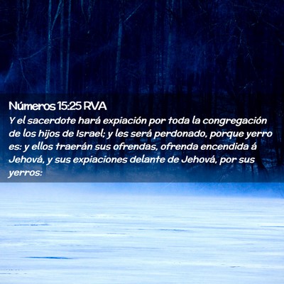 Picture 02 - Números 15:25 RVA - Y el sacerdote hará expiación por toda la - Bible Verse Picture