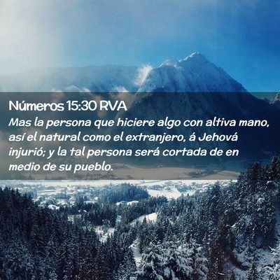 Picture 02 - Números 15:30 RVA - Mas la persona que hiciere algo con altiva mano, - Bible Verse Picture