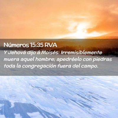 Picture 02 - Números 15:35 RVA - Y Jehová dijo á Moisés: Irremisiblemente muera - Bible Verse Picture