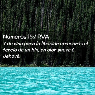 Picture 02 - Números 15:7 RVA - Y de vino para la libación ofrecerás el tercio - Bible Verse Picture