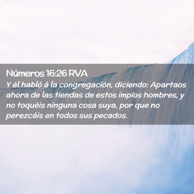 Picture 02 - Números 16:26 RVA - Y él habló á la congregación, diciendo: - Bible Verse Picture