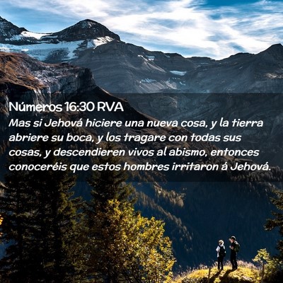 Picture 02 - Números 16:30 RVA - Mas si Jehová hiciere una nueva cosa, y la - Bible Verse Picture