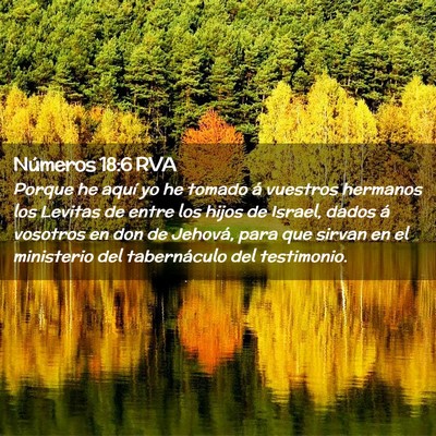 Picture 02 - Números 18:6 RVA - Porque he aquí yo he tomado á vuestros hermanos - Bible Verse Picture
