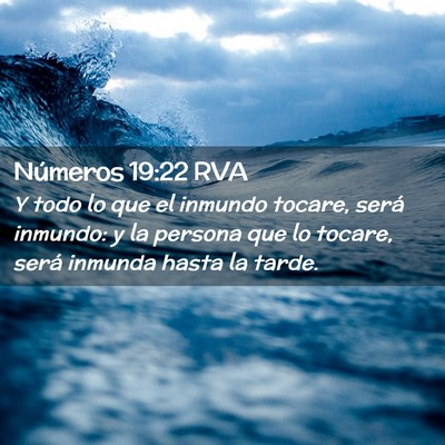 Picture 02 - Números 19:22 RVA - Y todo lo que el inmundo tocare, será inmundo: y - Bible Verse Picture