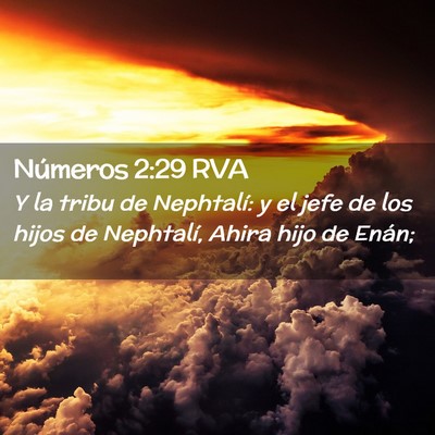 Picture 02 - Números 2:29 RVA - Y la tribu de Nephtalí: y el jefe de los hijos - Bible Verse Picture