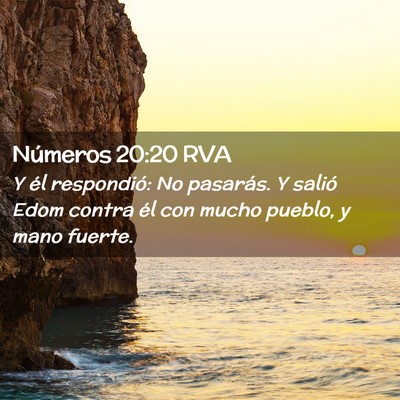 Picture 02 - Números 20:20 RVA - Y él respondió: No pasarás. Y salió Edom - Bible Verse Picture