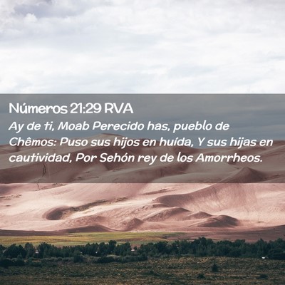 Picture 02 - Números 21:29 RVA - Ay de ti, Moab­ Perecido has, pueblo de Chêmos: - Bible Verse Picture