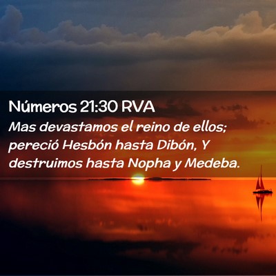 Picture 02 - Números 21:30 RVA - Mas devastamos el reino de ellos; pereció - Bible Verse Picture