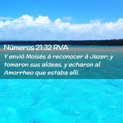 Picture 02 - Números 21:32 RVA - Y envió Moisés á reconocer á Jazer; y tomaron - Bible Verse Picture