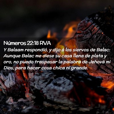 Picture 02 - Números 22:18 RVA - Y Balaam respondió, y dijo á los siervos de - Bible Verse Picture