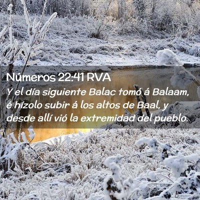 Picture 02 - Números 22:41 RVA - Y el día siguiente Balac tomó á Balaam, é - Bible Verse Picture