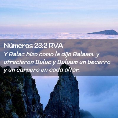 Picture 02 - Números 23:2 RVA - Y Balac hizo como le dijo Balaam: y ofrecieron - Bible Verse Picture