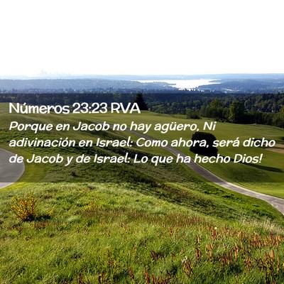 Picture 02 - Números 23:23 RVA - Porque en Jacob no hay agüero, Ni adivinación - Bible Verse Picture