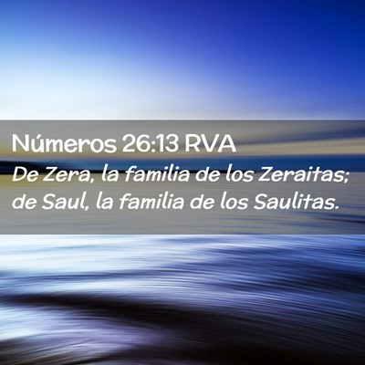 Picture 02 - Números 26:13 RVA - De Zera, la familia de los Zeraitas; de Saul, la - Bible Verse Picture
