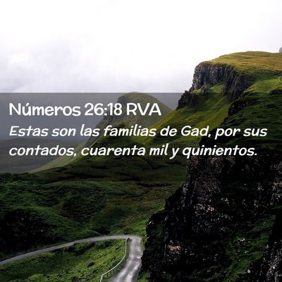 Picture 02 - Números 26:18 RVA - Estas son las familias de Gad, por sus contados, - Bible Verse Picture