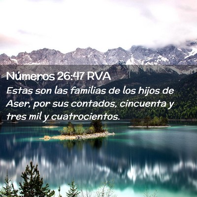 Picture 02 - Números 26:47 RVA - Estas son las familias de los hijos de Aser, por - Bible Verse Picture