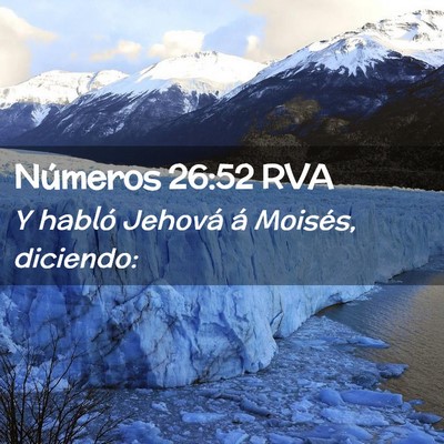 Picture 02 - Números 26:52 RVA - Y habló Jehová á Moisés, - Bible Verse Picture