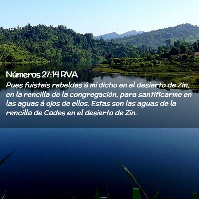 Picture 02 - Números 27:14 RVA - Pues fuisteis rebeldes á mi dicho en el desierto - Bible Verse Picture