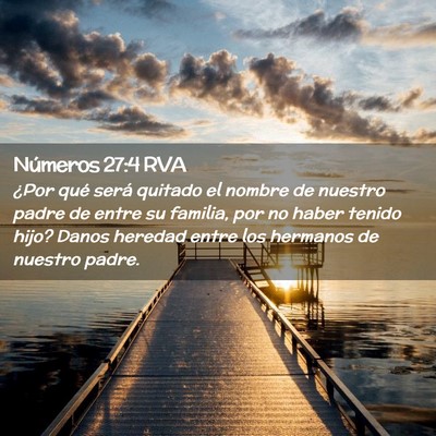 Picture 02 - Números 27:4 RVA - ¿Por qué será quitado el nombre de nuestro - Bible Verse Picture